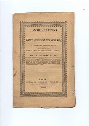 Seller image for CONSIDERATIONS PHYSIOLOGIQUES ET PATHOLOGIQUES SUR LES DEUX ORDRES DE NERFS ,SUR LA CAUSE PRINCIPALE DES AFFECTIONS DITES NERVEUSES ,ET SUR LES MOYENS THERAPEUTIQUES PROPRES A COMBATTRE LES MALADIES AVEC LE PLUS DE SUCCES for sale by Librairie CLERC