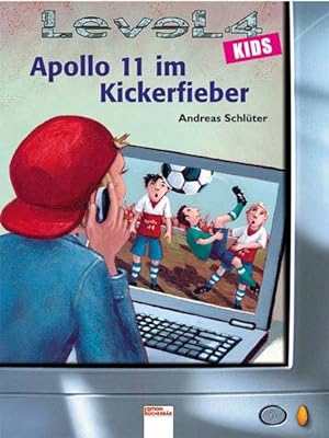 Seller image for Schlter, Andreas: Level-4-Kids; Teil: Apollo 11 im Kickerfieber for sale by NEPO UG
