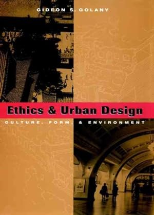 Seller image for Ethics and Urban Design : Culture, Form, and Environment for sale by GreatBookPricesUK