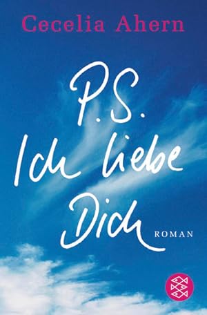 Seller image for PS: Ich liebe dich : Roman. Aus dem Engl. von Christine Strh / Fischer ; 16133 for sale by NEPO UG