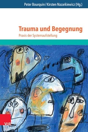Seller image for Trauma Und Begegnung - Praxis Der Systemaufstellung -Language: german for sale by GreatBookPricesUK