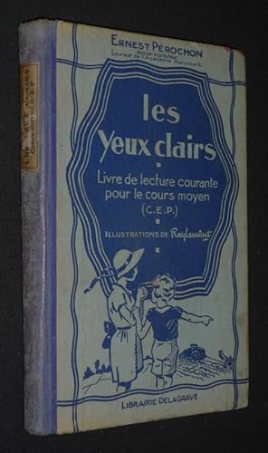 Seller image for Les Yeux clairs. Livre de lecture courante pour le cours moyen (C.E.P.) for sale by Abraxas-libris