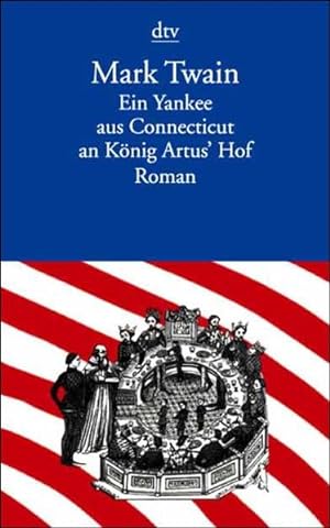 Seller image for Ein Yankee aus Connecticut an Knig Artus' Hof : Roman. Mark Twain. Dt. von Lore Krger / dtv ; 10493 for sale by NEPO UG