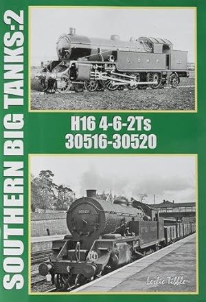 Southern Big Tanks : 2, H16 4-6-2Ts 30516-30520