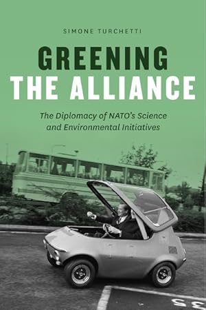 Immagine del venditore per Greening the Alliance : The Diplomacy of NATO's Science and Environmental Initiatives venduto da GreatBookPricesUK