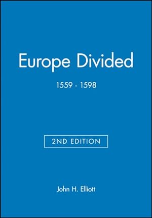 Seller image for Europe Divided 1559-1598 for sale by GreatBookPricesUK