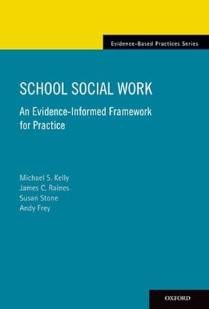 Bild des Verkufers fr School Social Work : An Evidence-Informed Framework for Practice zum Verkauf von GreatBookPricesUK