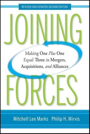 Immagine del venditore per Joining Forces : Making One Plus One Equal Three in Mergers, Acquisitions, and Alliances venduto da GreatBookPricesUK