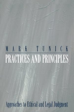 Seller image for Practices and Principles : Approaches to Ethical and Legal Judgement for sale by GreatBookPricesUK