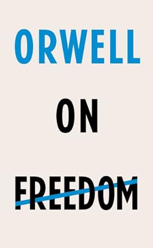 Imagen del vendedor de Orwell on Freedom a la venta por GreatBookPricesUK