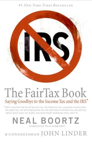 Seller image for FairTax Book : Saying Goodbye to the Income Tax And the IRS for sale by GreatBookPricesUK