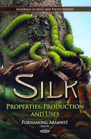 Immagine del venditore per Silk : Properties, Production and Uses venduto da GreatBookPricesUK