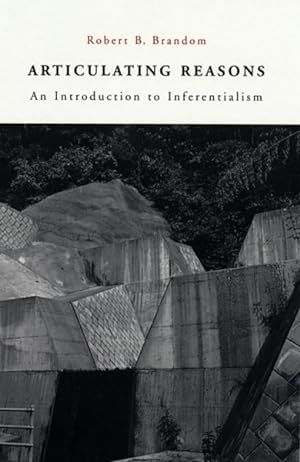 Immagine del venditore per Articulating Reasons : An Introduction to Inferentialism venduto da GreatBookPricesUK