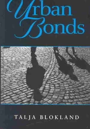 Seller image for Urban Bonds : Social Relationships in an Inner City Neighbourhood for sale by GreatBookPricesUK