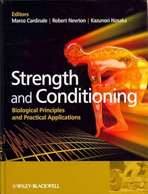 Imagen del vendedor de Strength and Conditioning : Biological Principles and Practical Applications a la venta por GreatBookPricesUK