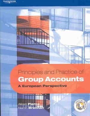 Imagen del vendedor de Principles and Practice of Group Accounts : A European Perspective a la venta por GreatBookPricesUK