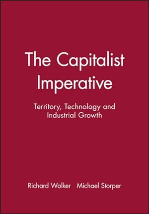 Immagine del venditore per Capitalist Imperative : Territory, Technology and Industrial Growth venduto da GreatBookPricesUK