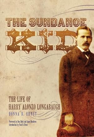 Seller image for Sundance Kid : The Life of Harry Alonzo Longabaugh for sale by GreatBookPricesUK