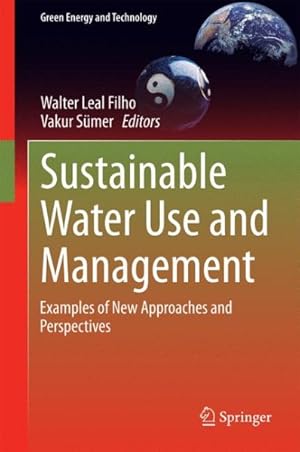 Immagine del venditore per Sustainable Water Use and Management : Examples of New Approaches and Perspectives venduto da GreatBookPricesUK