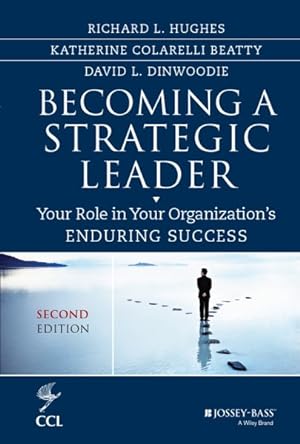 Seller image for Becoming a Strategic Leader : Your Role in Your Organization's Enduring Success for sale by GreatBookPricesUK