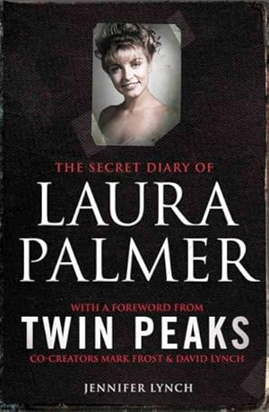 Imagen del vendedor de Secret Diary of Laura Palmer : The Gripping Must-read for Twin Peaks Fans a la venta por GreatBookPricesUK