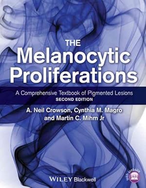 Bild des Verkufers fr Melanocytic Proliferations : A Comprehensive Textbook of Pigmented Lesions zum Verkauf von GreatBookPricesUK