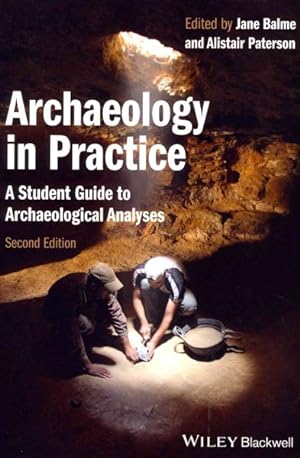 Seller image for Archaeology in Practice : A Student Guide to Archaeological Analyses for sale by GreatBookPricesUK