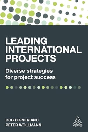 Image du vendeur pour Leading International Projects : Diverse strategies for project success mis en vente par GreatBookPricesUK