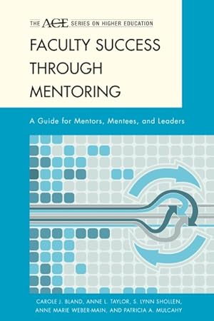 Imagen del vendedor de Faculty Success Through Mentoring : A Guide for Mentors, Mentees, and Leaders a la venta por GreatBookPricesUK