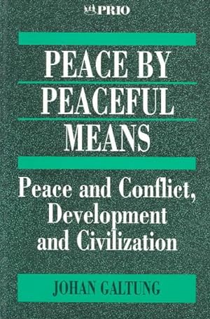 Image du vendeur pour Peace by Peaceful Means : Peace and Conflict, Development and Civilization mis en vente par GreatBookPricesUK