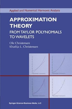 Immagine del venditore per Approximation Theory : From Taylor Polynomials to Wavelets venduto da GreatBookPricesUK
