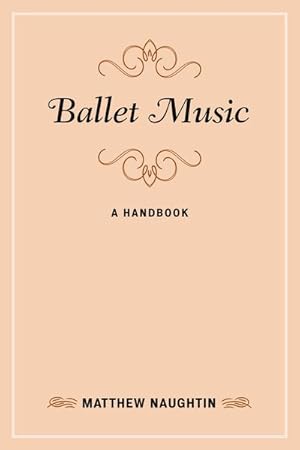 Imagen del vendedor de Ballet Music : A Handbook a la venta por GreatBookPricesUK