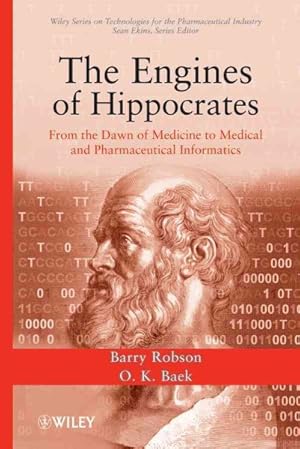 Image du vendeur pour Engines of Hippocrates : From the Dawn of Medicine to Medical and Pharmaceutical Informatics mis en vente par GreatBookPricesUK