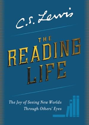Seller image for Reading Life : The Joy of Seeing New Worlds Through Others' Eyes for sale by GreatBookPricesUK