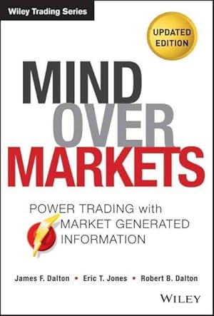 Immagine del venditore per Mind Over Markets : Power Trading with Market Generated Information venduto da GreatBookPricesUK