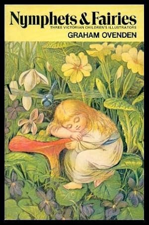 Bild des Verkufers fr NYMPHETS AND FAIRIES - Three Victorian Children's Illustrators: E.V.B.; William Stephen Coleman; Richard Doyle zum Verkauf von W. Fraser Sandercombe