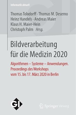 Immagine del venditore per Bildverarbeitung fr die Medizin 2020 venduto da BuchWeltWeit Ludwig Meier e.K.