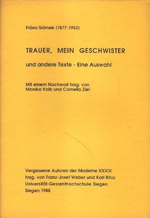 Bild des Verkufers fr Trauer, mein Geschwister und andere Texte - Eine Auswahl. zum Verkauf von Versandantiquariat Boller