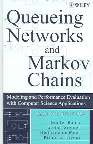 Seller image for Queueing Networks And Markov Chains : Modeling and Performance Evaluation with Computer Science Applications for sale by GreatBookPricesUK