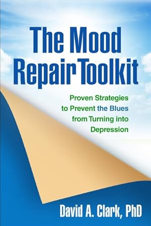 Seller image for Mood Repair Toolkit : Proven Strategies to Prevent the Blues from Turning into Depression for sale by GreatBookPricesUK