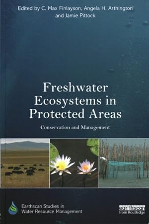 Image du vendeur pour Freshwater Ecosystems in Protected Areas : Conservation and Management mis en vente par GreatBookPricesUK