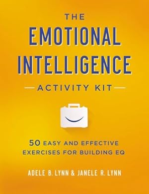 Seller image for Emotional Intelligence Activity Kit : 50 Easy and Effective Exercises for Building EQ for sale by GreatBookPricesUK