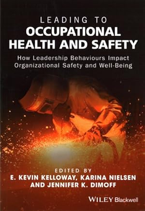 Bild des Verkufers fr Leading to Occupational Health and Safety : How Leadership Behaviours Impact Organizational Safety and Well-Being zum Verkauf von GreatBookPricesUK