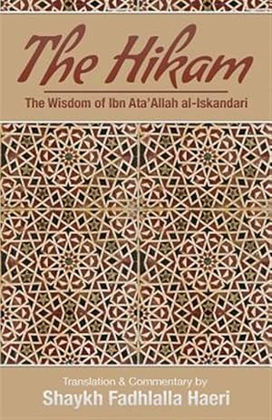 Imagen del vendedor de The Hikam: The Wisdom of Ibn`Ata'Allah al-Iskandari a la venta por GreatBookPricesUK