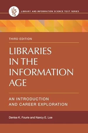 Seller image for Libraries in the Information Age : An Introduction and Career Exploration for sale by GreatBookPricesUK