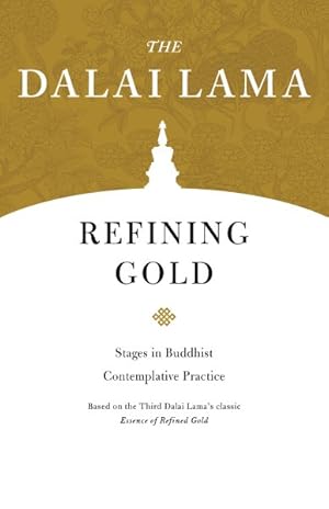 Bild des Verkufers fr Refining Gold : Stages in Buddhist Contemplative Practice zum Verkauf von GreatBookPricesUK