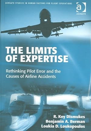 Immagine del venditore per Limits of Expertise : Rethinking Pilot Error and the Causes of Airline Accidents venduto da GreatBookPricesUK