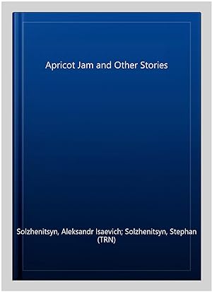 Seller image for Apricot Jam and Other Stories for sale by GreatBookPricesUK