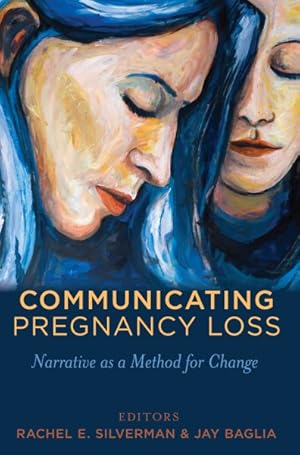 Bild des Verkufers fr Communicating Pregnancy Loss : Narrative As a Method for Change zum Verkauf von GreatBookPricesUK