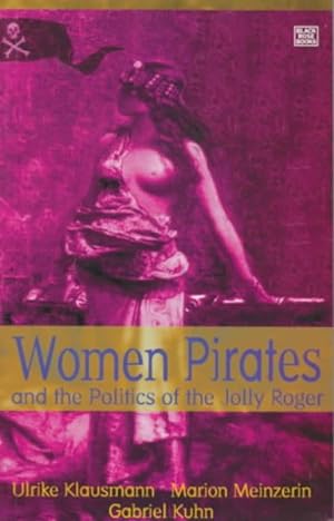 Bild des Verkufers fr Women Pirates : And the Politics of the Jolly Roger zum Verkauf von GreatBookPricesUK
